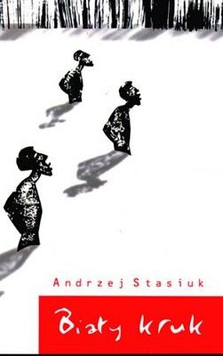Biały Kruk - Andrzej Stasiuk