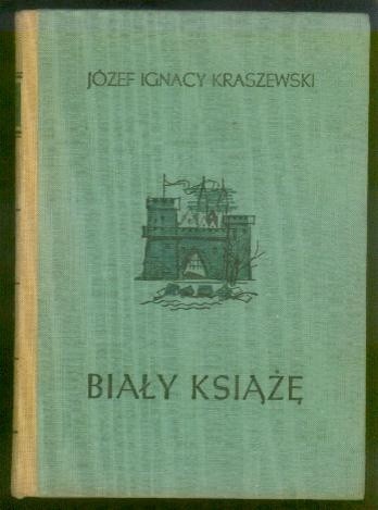 Biały Książę - Józef Ignacy Kraszewski