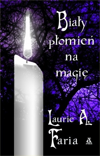 Biały płomień na magię - Laurie Faria Stolarz
