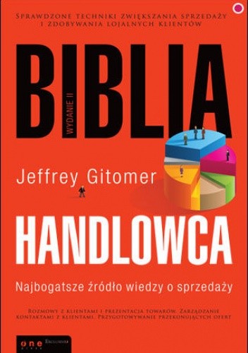 Biblia handlowca. Najbogatsze źródło wiedzy o sprzedaży. - Jeffrey Gitomer
