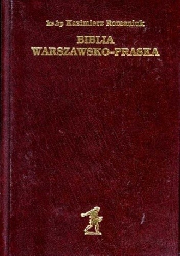 Biblia Warszawsko-Praska - bp Kazimierz Romaniuk tł.