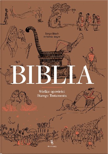 Biblia. Wielkie opowieści Starego Testamentu - Serge Bloch