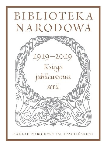 Biblioteka Narodowa 1919–2019. Księga jubileuszowa serii - Stanisław Bereś