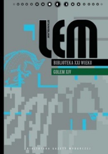 Biblioteka XXI wieku. Golem XIV - Stanisław Lem
