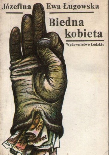Biedna kobieta - Józefina Ewa Ługowska