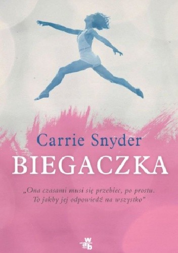 Biegaczka - Carrie Snyder