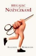 Biegając z nożyczkami - Augusten Burroughs
