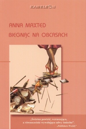 Biegnąc na obcasach - Anna Maxted