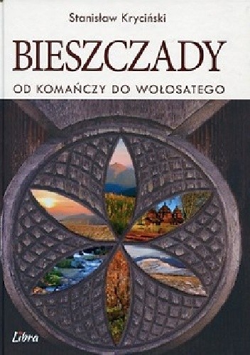 Bieszczady. Od Komańczy do Wołosatego - Stanisław Kryciński