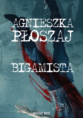 Bigamista - Agnieszka Płoszaj