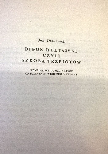 Bigos hultajski, czyli szkoła trzpiotów - Jan Drozdowski