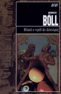 Bilard o wpół do dziesiątej - Heinrich Böll