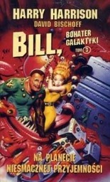 Bill, bohater Galaktyki. Na planecie niesmacznej przyjemności - Harry Harrison