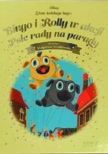 Bingo i Rolly w akcji Psie rady na parady - Małgorzata Strzałkowska