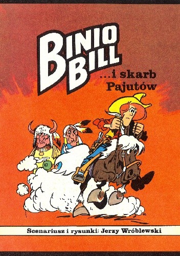 Binio Bill ... i skarb Pajutów - Jerzy Wróblewski