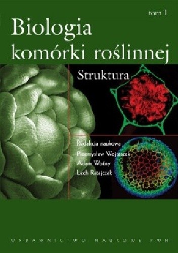 Biologia komórki roślinnej Tom 2 Funkcja - Przemysław Wojtaszek