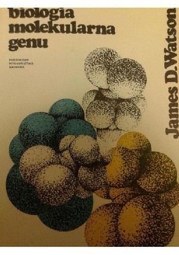 Biologia molekularna genu - James D. Watson