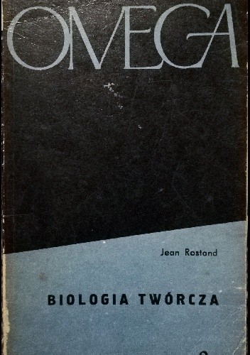 Biologia twórcza - Jean Rostand