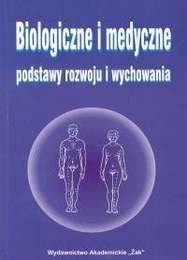 Biologiczne i medyczne podstawy rozwoju i wychowania - Andrzej Lucjan Jaczewski