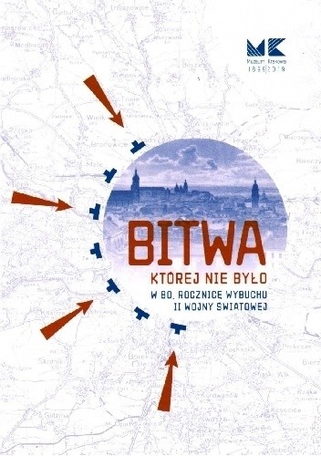 Bitwa której nie było. W 80. rocznicę wybuchu II wojny światowej - Piotr Sadowski
