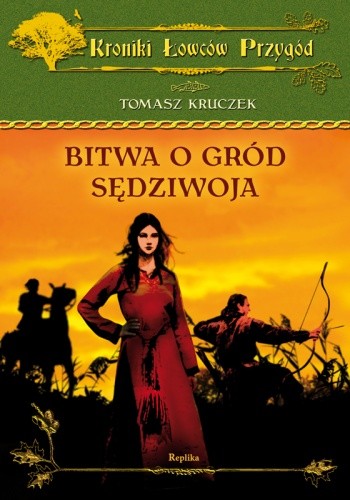 Bitwa o gród Sędziwoja - Tomasz Kruczek