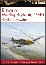 Bitwa o Wielką Brytanię 1940. Klęska Luftwaffe - Jerzy Gruszczyński