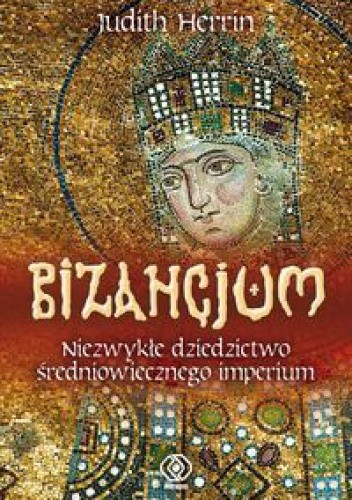 Bizancjum - Judith Herrin