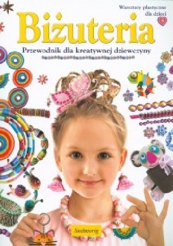 Biżuteria. Przewodnik dla kreatywnej dziewczyny - Marcelina Grabowska-Piątek