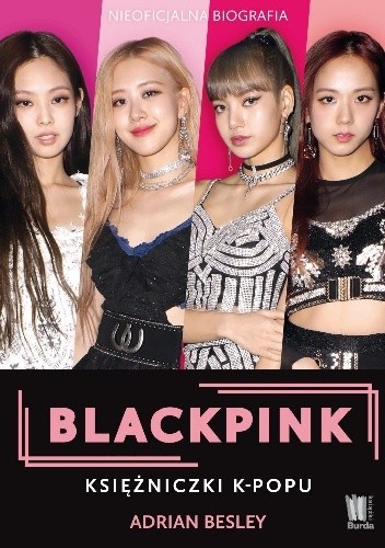 Blackpink. Księżniczki K-popu - Adrian Besley