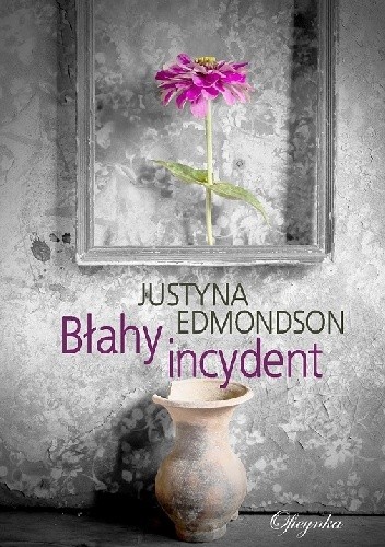 Błahy incydent - Justyna Edmondson