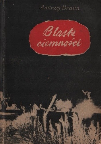 Blask ciemności - Andrzej Braun