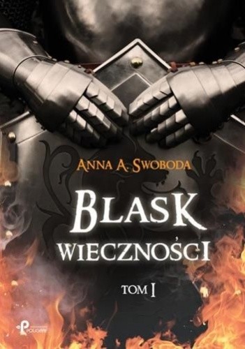 Blask wieczności. Tom 1 - Anna A. Swoboda