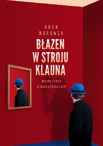 Błazen w stroju klauna - Arek Borowik