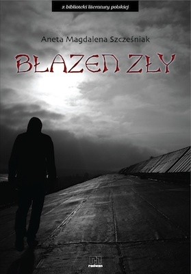 Błazen zły - Aneta Szcześniak
