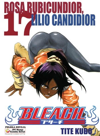 Bleach 17. Rosa Rubicundior, Lilio Candidior - Tite Kubo