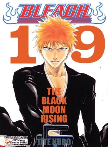 Bleach 19. The Black Moon Rising - Tite Kubo