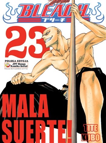 Bleach 23. Mala Suerte! - Tite Kubo
