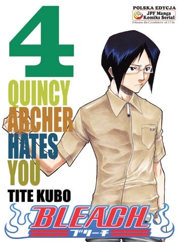 Bleach 4. Quincy Archer Hates You - Tite Kubo