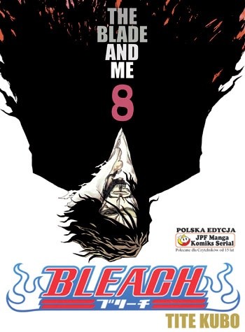 Bleach 8. The Blade And Me - Tite Kubo