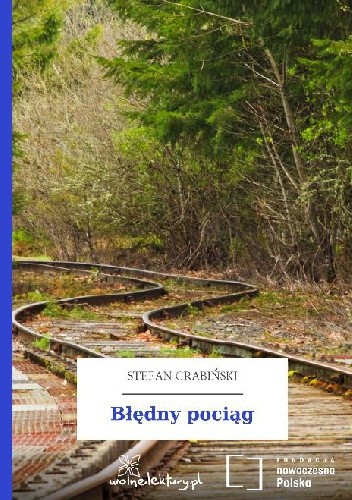 Błędny pociąg - Stefan Grabiński