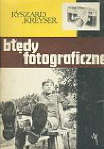 Błędy fotograficzne - Ryszard Kreyser
