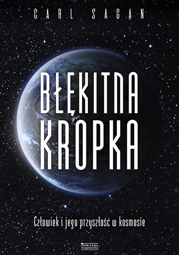 Błękitna kropka. Człowiek i jego przyszłość w kosmosie - Carl Sagan