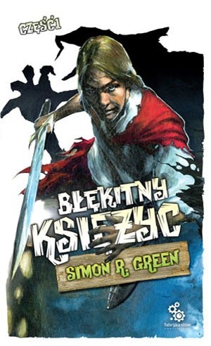 Błękitny księżyc. Część 1 - Simon R. Green