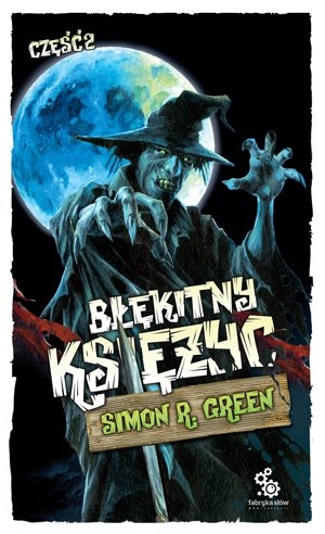 Błękitny księżyc. Część 2 - Simon R. Green