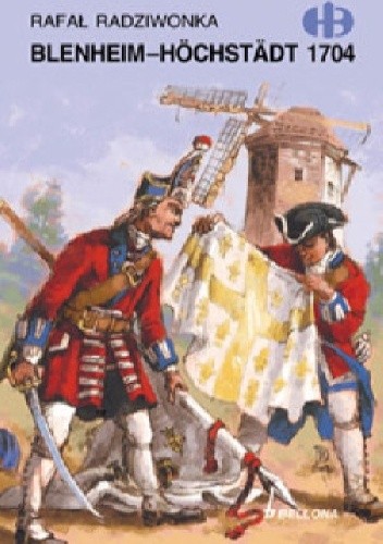 Blenheim-Höchstädt 1704 - Rafał Radziwonka