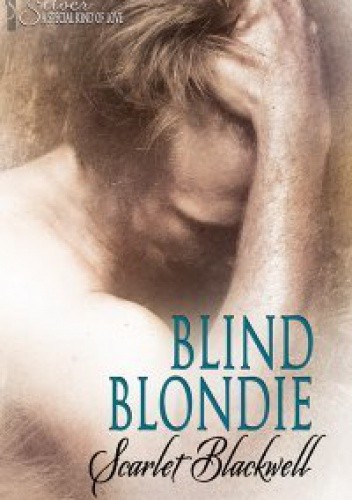 Blind Blondie - Scarlet Blackwell