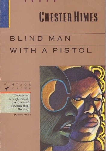 Blind Man with a Pistol - Chester Himes