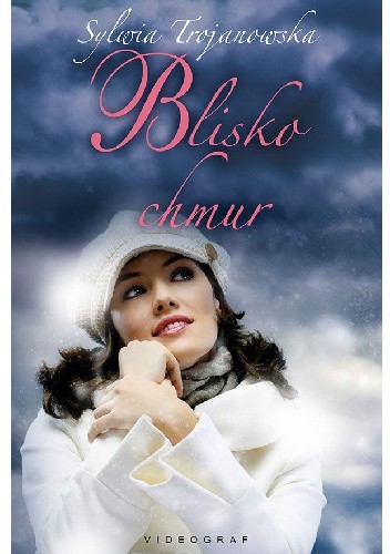 Blisko chmur - Sylwia Trojanowska