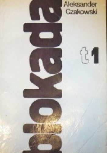Blokada t. 1 - Aleksander Czakowski