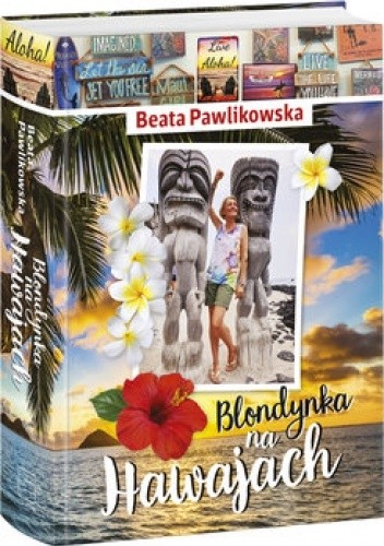 Blondynka na Hawajach - Beata Pawlikowska